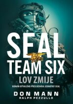 SEAL Team Six: Lov zmije - Don Mann,Ralph Pezzullo