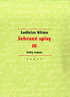 Sebrané spisy IV. - Velký román - Ladislav Klíma