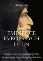 Šedé eminence evropských dějin - Vladimír Liška