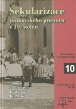 Sekularizace venkovského prostoru v 19. století - Lukáš Fasora, Jiří Hanuš, ...