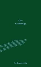 Self - Knowledge - The School of Life
