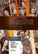 Šest manželek Jindřicha VIII. B1/B2 - Sabrina D. Harris
