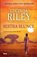 Sestra Slunce - Lucinda Rileyová