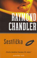 Sestřička - Raymond Chandler