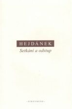Setkání a odstup - Ladislav Hejdánek