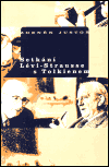 Setkání Lévi-Strausse s Tolkienem - Zdeněk Justoň