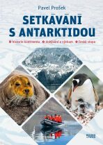 Setkávání s Antarktidou - Prošek Pavel
