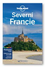 Severní Francie - Lonely Planet - Kerry Walker
