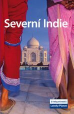 Severní Indie - Lonely Planet - Sarina Singh, ...