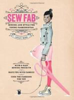 Sew Fab: Sewing and Style for Young Fashionistas - Lesley Ware