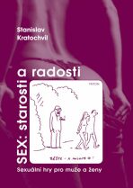 Sex: starosti a radosti - Stanislav Kratochvíl, ...
