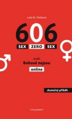 Sex zero sex aneb Bohové nejsou online - Chárková Lada M.