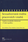 Sexualizovaná realita pracovních vztahů - Alena Křížková, ...