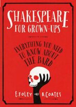 Shakespeare for Grown-Ups - Elizabeth Foley,B. Coates
