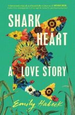 Shark Heart - Emily Habeck