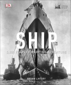 Ship: 5000 Years of Maritime Adventure - Lavery