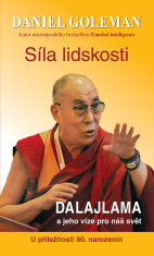 Síla lidskosti, Dalajlama a jeho vize pro náš svět - Daniel Goleman