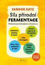 Síla přírodní fermentace – vázané vydání - Sandor Ellix Katz
