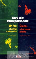 Šílenec a jiné temné příběhy / Un fou et autres contes noirs - Guy de Maupassant