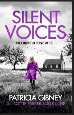 Silent Voices: Detective Lottie Parker, Book 9 - Patricia Gibneyová