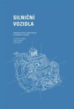 Silniční vozidla: Vybrané statě z konstrukce a dynamiky vozidel - Jan Krejčí, Vladislav Kemka, ...