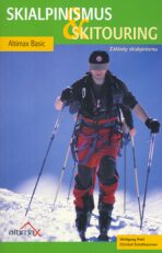 Skialpinismus a Skitouring - Wolfgang Pohl, ...