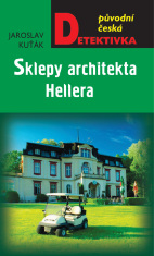 Sklepy architekta Hellera - Jaroslav Kuťák