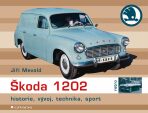 Škoda 1202 - historie, vývoj, technika, sport - Jiří Mewald