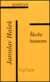 Škola humoru - Jaroslav Hašek