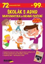 Školák s ADHD Matematika a hravá cvičení - Věra Gošová, ...