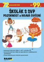 Školák s SVP - Pozornost a hravá cvičení - Věra Gošová, ...