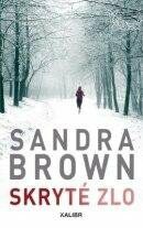 Skryté zlo - Sandra Brown