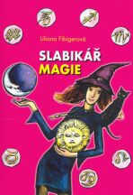 Slabikář magie - Lililana Fibigerová