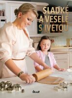 Sladké a veselé s Ivetou - Iveta Fabešová