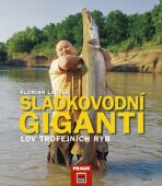 Sladkovodní giganti - Lov trojfejních ryb (Defekt) - Florian Läufer