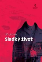 Sladký život - Jiří Jírovec