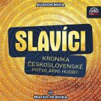 Slavíci (Kronika československé populární hudby) - Martin Hrdinka