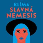 Slavná Nemesis - Ladislav Klíma