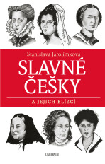 Slavné Češky a jejich blízcí - Stanislava Jarolímková