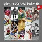Slavní sportovci Prahy 10- II.díl - Jaroslav Suchánek, ...