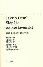 Šlépěje československé - Jakub Deml,Martin C. Putna