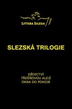 Slezská trilogie - Eva Tvrdá