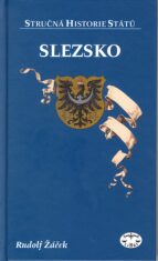 Slezsko - stručná historie států - Rudolf Žáček