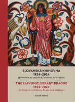 Slovanská knihovna 1924-2024 / The Slavonic Library, Prague 1924-2024 - Lukáš Babka