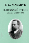 Slovanské studie a texty z let 1889-1891 - Tomáš Garrigue Masaryk
