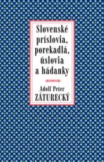 Slovenské príslovia, porekadlá, úslovia a hádanky - Peter Adolf Záturecký