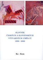 Slovník českých a slovenských výtvarných umělců 1950 - 2000 5.díl (Ka-Kom) (Defekt) - 