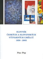 Slovník českých a slovenských výtvarných umělců 1950 - 2003 11. díl  (Pau-Pop) (Defekt) - 