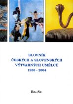 Slovník českých a slovenských výtvarných umělců 1950 - 2004 13. díl (Ro - Se) - 