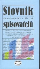 Slovník francouzsky píšících spisovatelů - Jaroslav Fryčer, ...